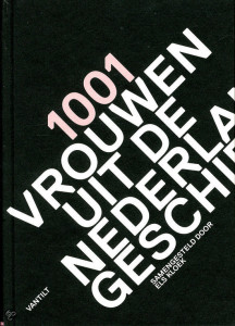 1001 vrouwen uit de nederlandse geschiedenis